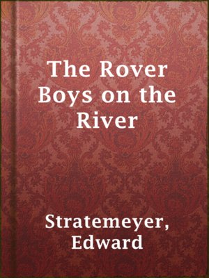 cover image of The Rover Boys on the River